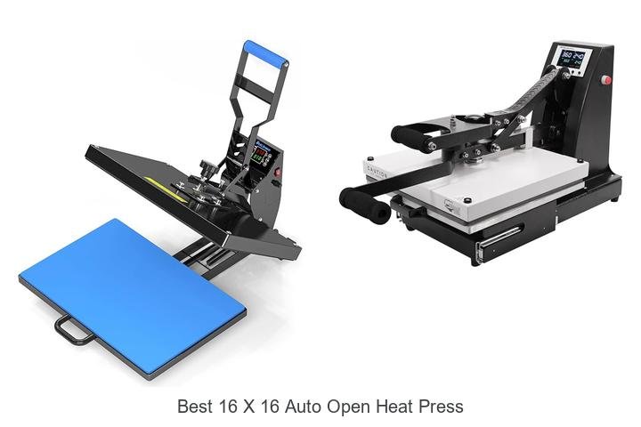 Top 16 x 16 Auto Open Heat Press Pick Inside!